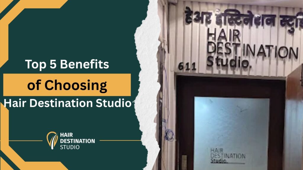 Top 5 Benefits of Choosing Hair Destination Studio for Hair Patches