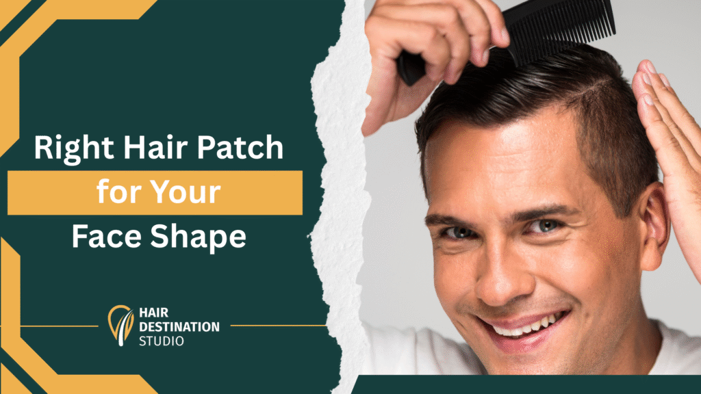 Right Hair Patch for Your Face Shape